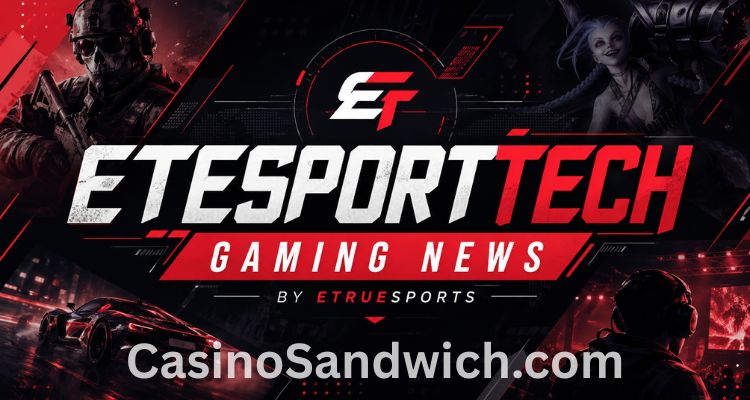 Etesportech Gaming News by Etruesports